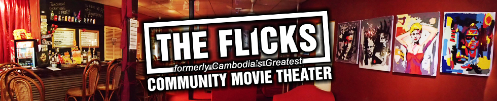 The Flicks - Cambodia's Most Loved Movie Theater
